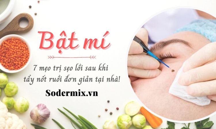 Mẹo trị sẹo lồi sau khi tẩy nốt ruồi bạn không thể bỏ qua! 1