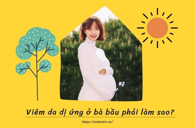 Viêm da dị ứng ở bà bầu phải làm sao? 1